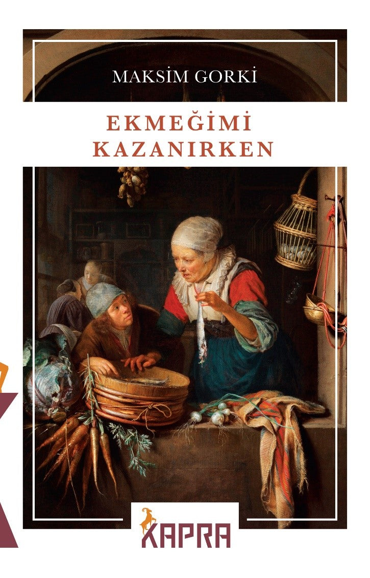 Ekmeğimi Kazanırken - Maksim Gorki kitap kapağı