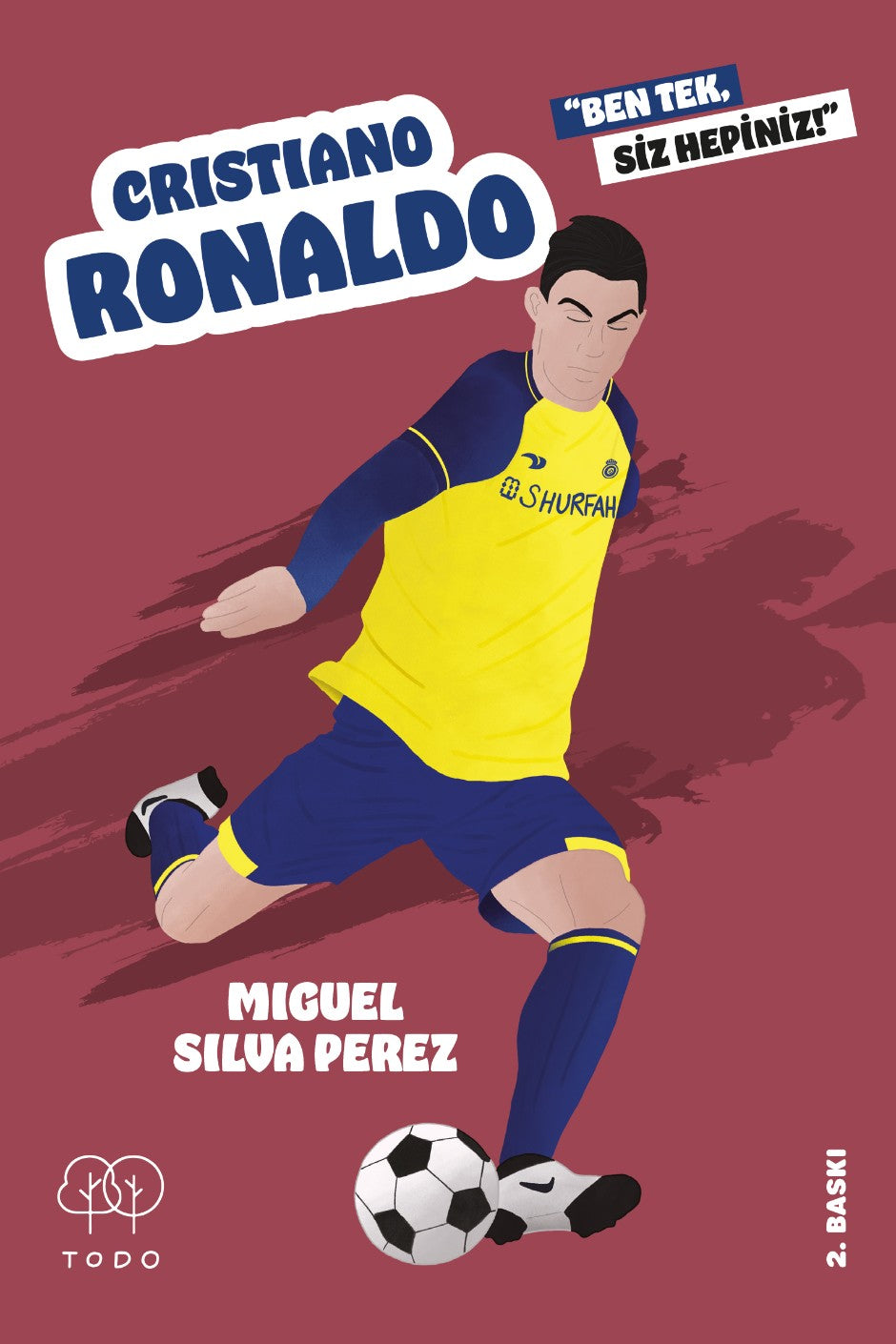 Cristiano Ronaldo Ben Tek, Siz Hepiniz! - Miguel Silva Perez kitap kapağı