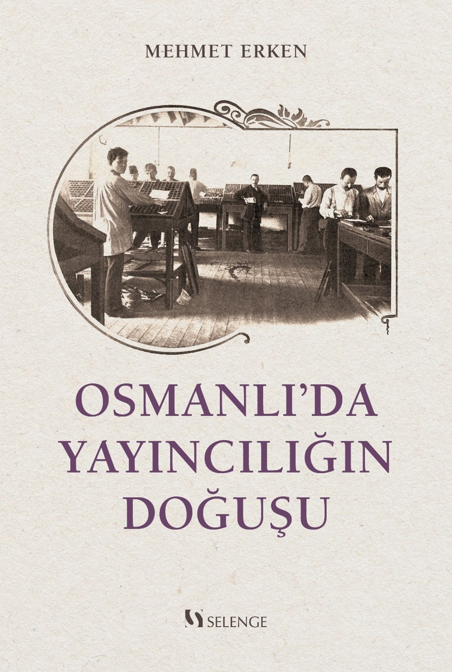 Osmanlı'da Yayıncılığın Doğuşu - Mehmet Erken kitap kapağı