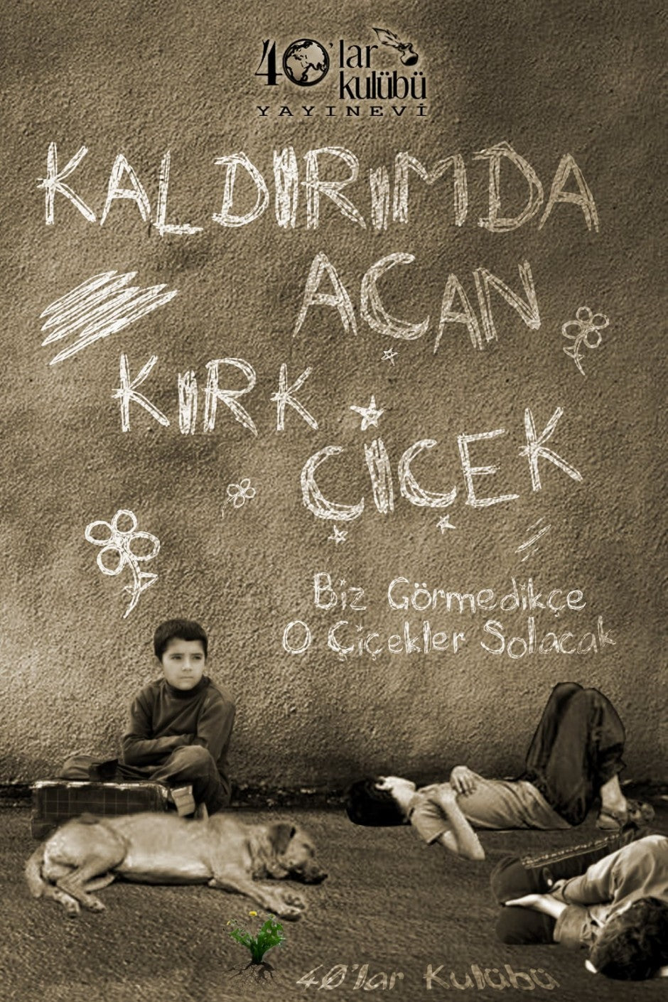 Kaldırımda Açan Kırk Çiçek - 40'lar Kulübü kitap kapağı