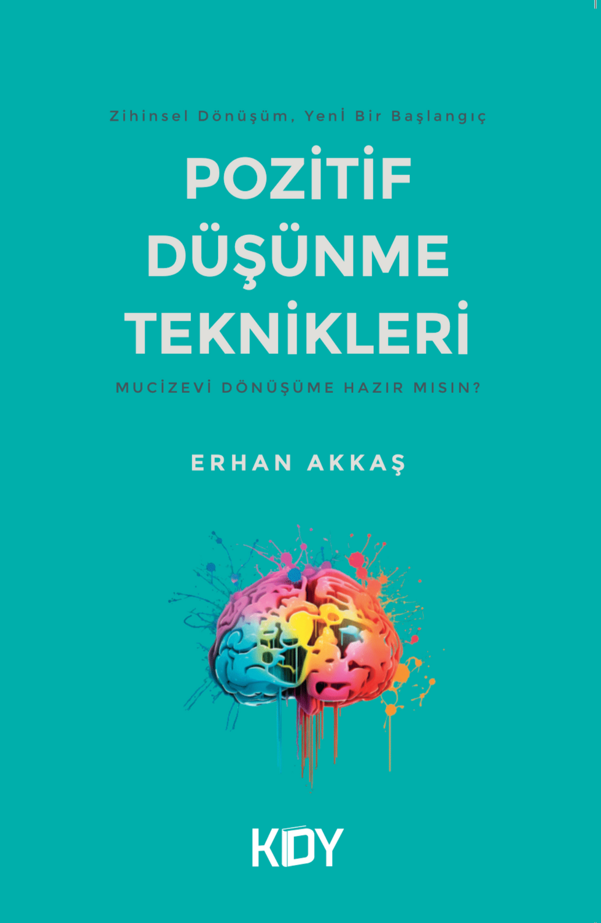 Pozitif Düşünme Teknikleri - Erhan Akkaş kitap kapağı