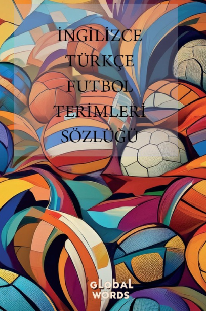 İngilizce - Türkçe Futbol Terimleri Sözlüğü - Kolektif kitap kapağı
