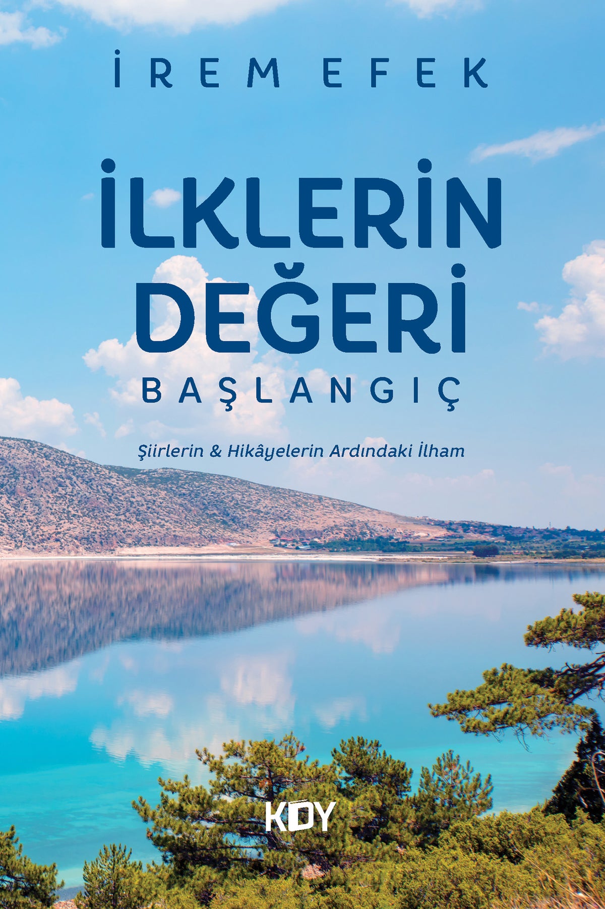 İlklerin Değeri Başlangıç - İrem Efek kitap kapağı