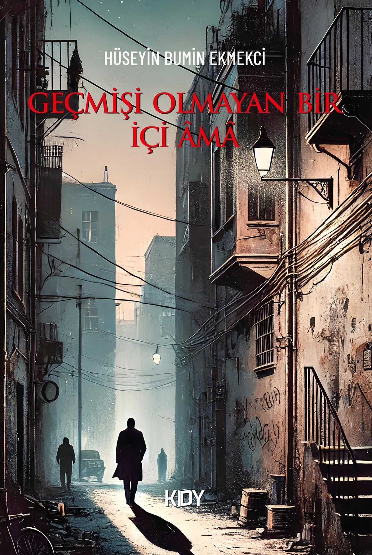 Geçmişi Olmayan Bir İçi Ama - Hüseyin Bumin Ekmekci kitap kapağı