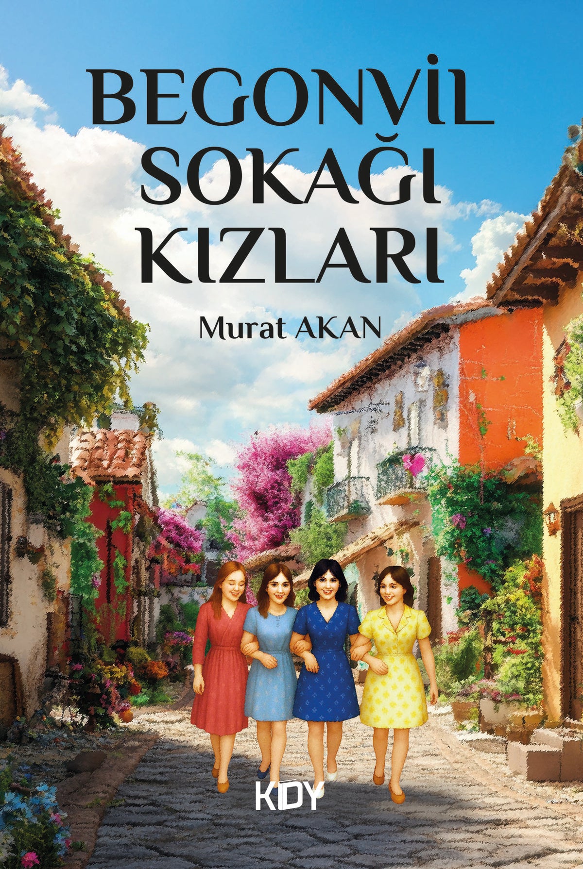 Begonvil Sokağı Kızları! - Murat Akan kitap kapağı