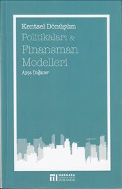 Kentsel Dönüşüm Politikaları ve Finansman Modelleri - Ayça Doğaner kitap kapağı