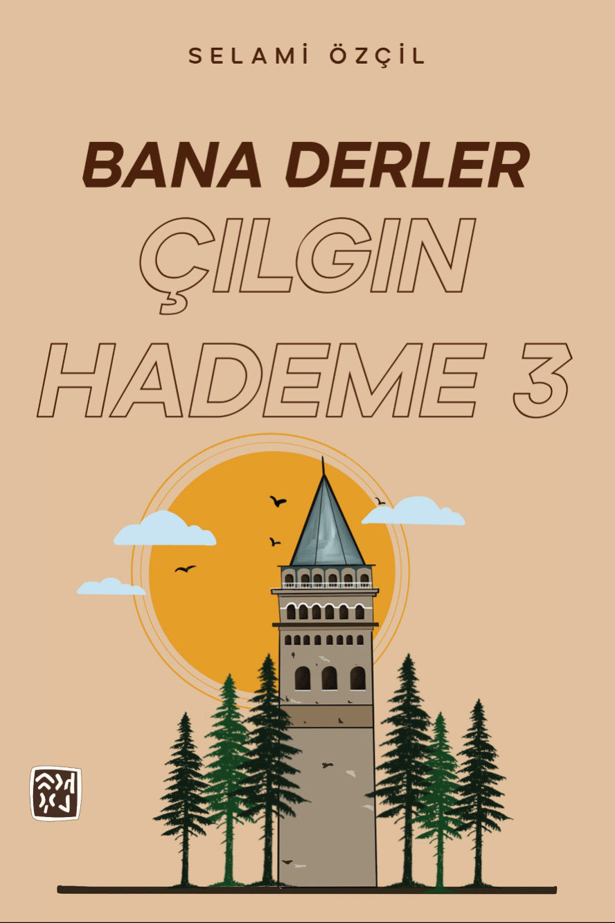 Bana Derler Çılgın Hademe 3 - Selami Özçil kitap kapağı