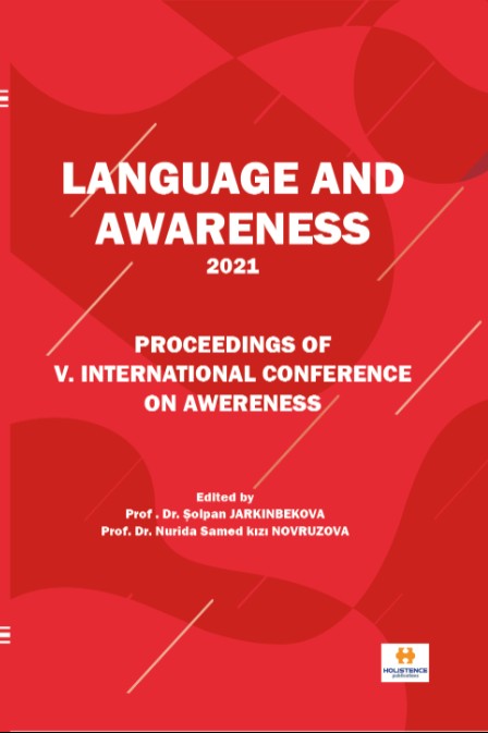 Language And Awareness Proceedings of V. International Conference on Awereness - Prof. Dr. Şolpan Jarkinbekova kitap kapağı