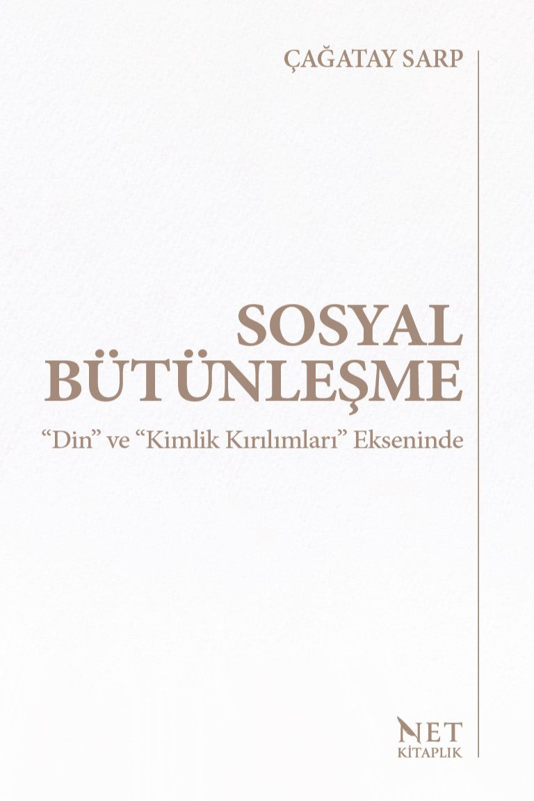 Sosyal Bütünleşme “Din” ve “Kimlik Kırılımları” Ekseninde - Çağatay Sarp kitap kapağı