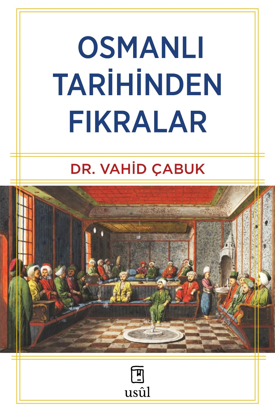 Osmanlı Tarihinden Fıkralar - Dr. Vahid Çabuk kitap kapağı