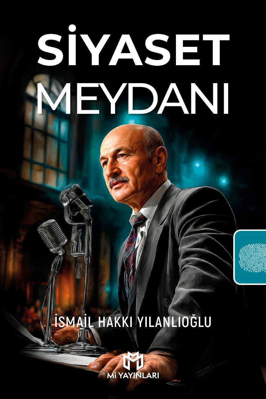Siyaset Meydanı - İsmail Hakkı Yılanlıoğlu kitap kapağı