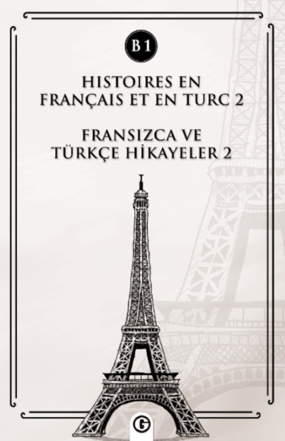 Histoires En Français Et En Turc 2 (b1) Fransızca ve Türkçe Hikayeler 2 (B1) - Kolektif kitap kapağı