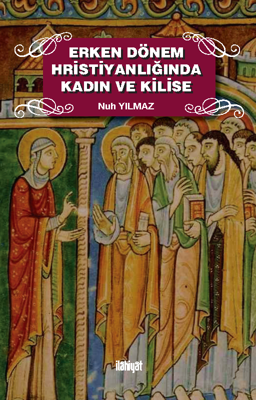 Erken Dönem Hristiyanlığında Kadın ve Kilise - Nuh Yılmaz kitap kapağı