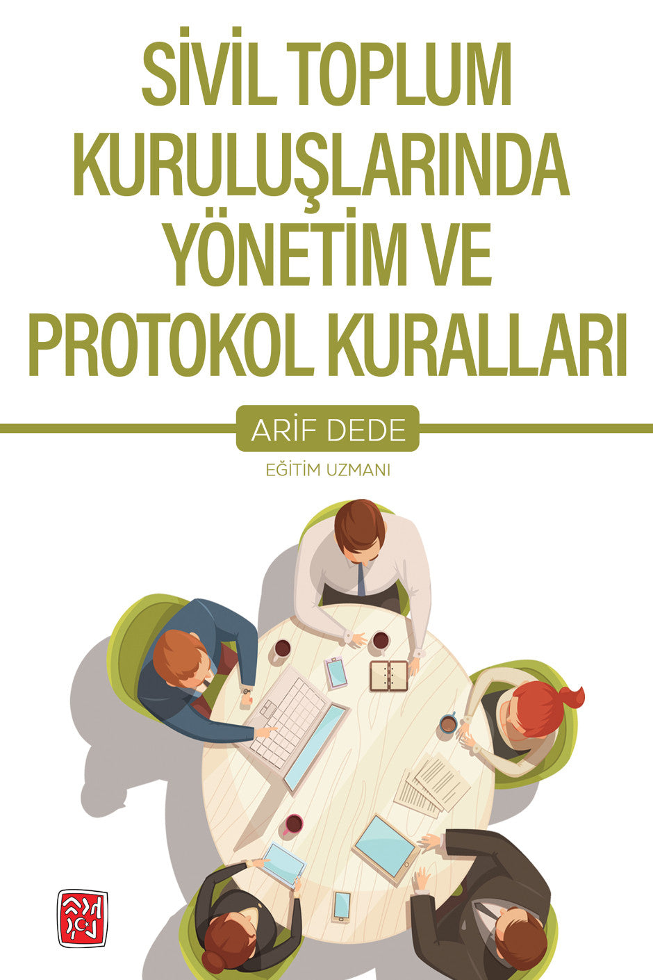 Sivil Toplum Kuruluşlarında Yönetim ve Protokol Kuralları - Arif Dede kitap kapağı