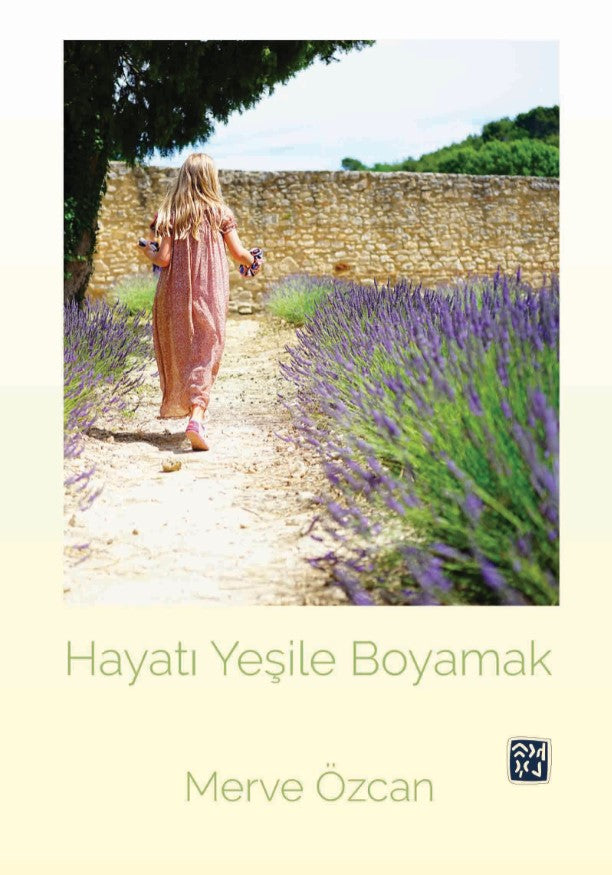 Hayatı Yeşile Boyamak - Merve Özcan kitap kapağı