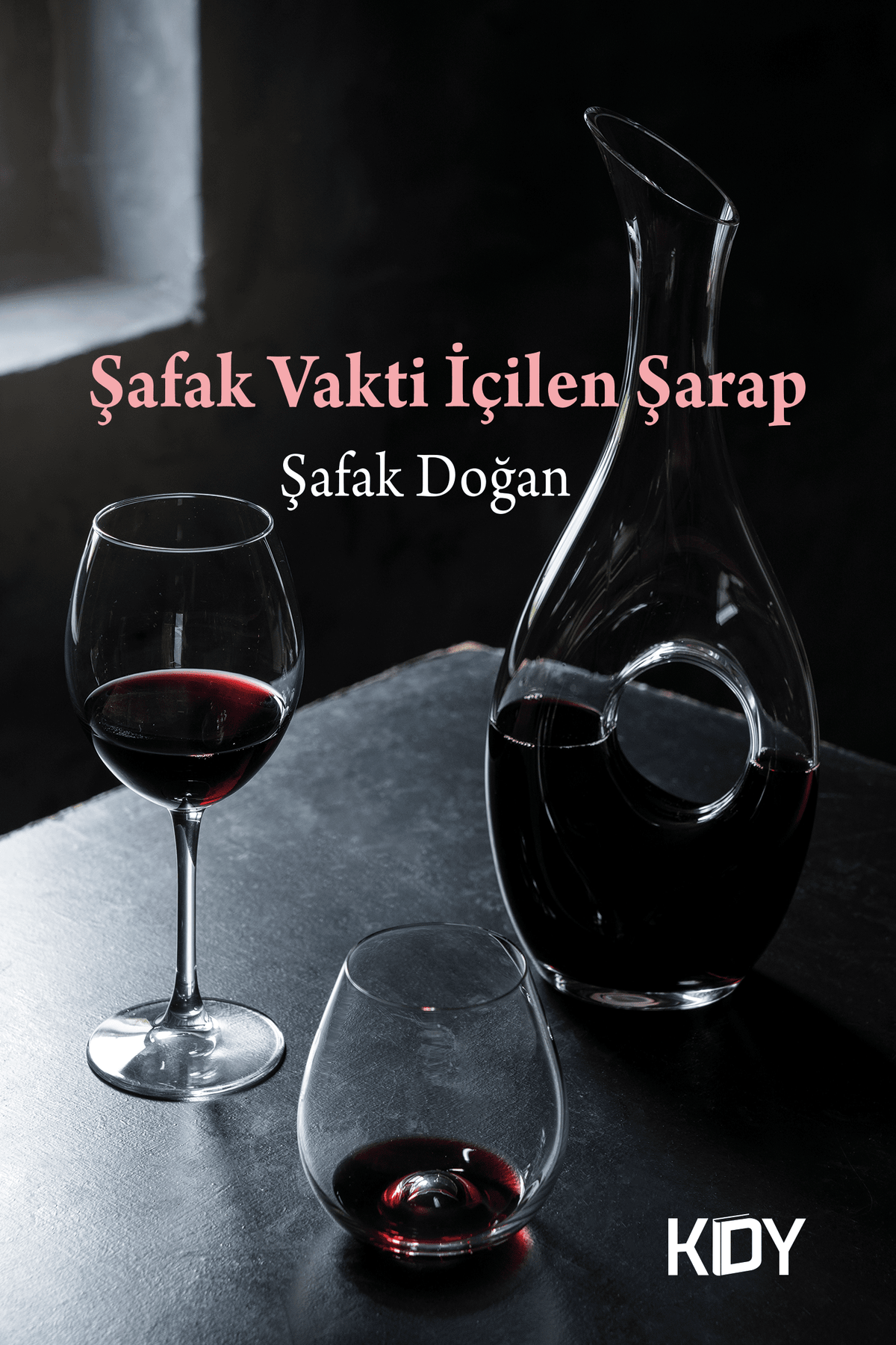 Şafak Vakti İçilen Şarap - Şafak Doğan kitap kapağı