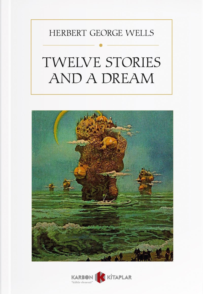 Twelve Stories and a Dream - Herbert George Wells kitap kapağı