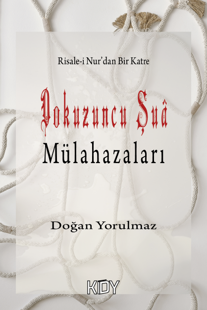 Dokuzuncu Şua Mülahazaları - Doğan Yorulmaz kitap kapağı