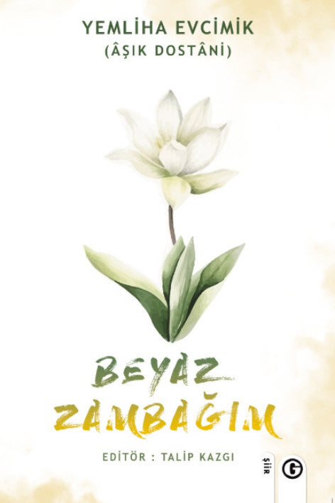 Beyaz Zambağım - Yemliha Evcimik kitap kapağı