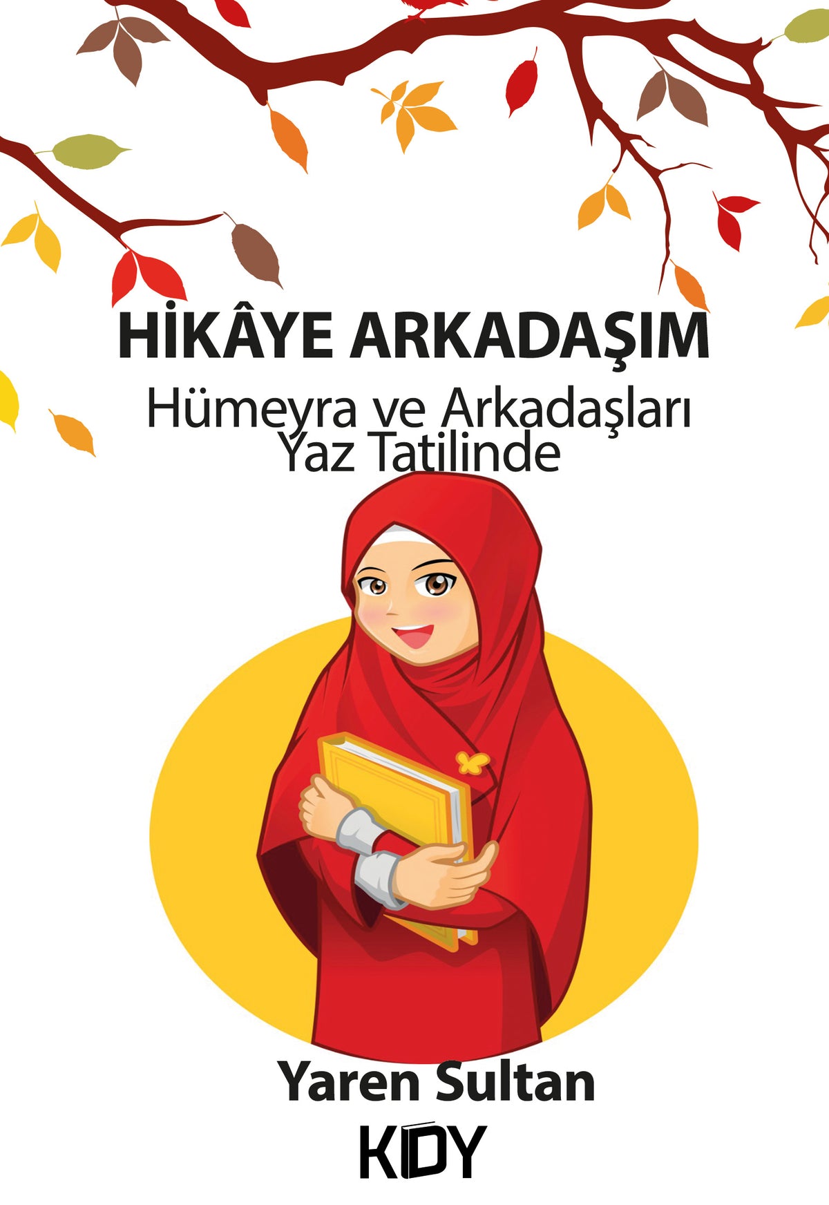 Hikaye Arkadaşım - Yaren Sultan kitap kapağı