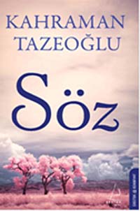 Söz - Kahraman Tazeoğlu - Destek Yayınları - Kahraman Tazeoğlu kitap kapağı