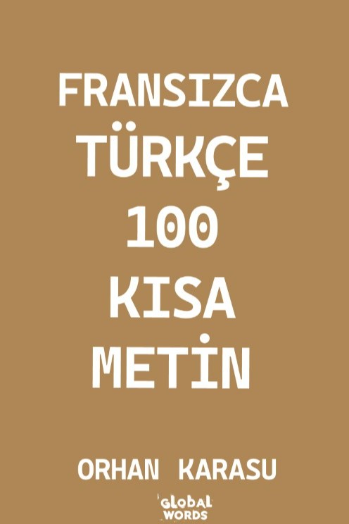 Fransızca-Türkçe 100 Kısa Metin - Orhan Karasu kitap kapağı