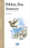 Dikkat Kuş Aranıyor - Ayşe Kilimci kitap kapağı