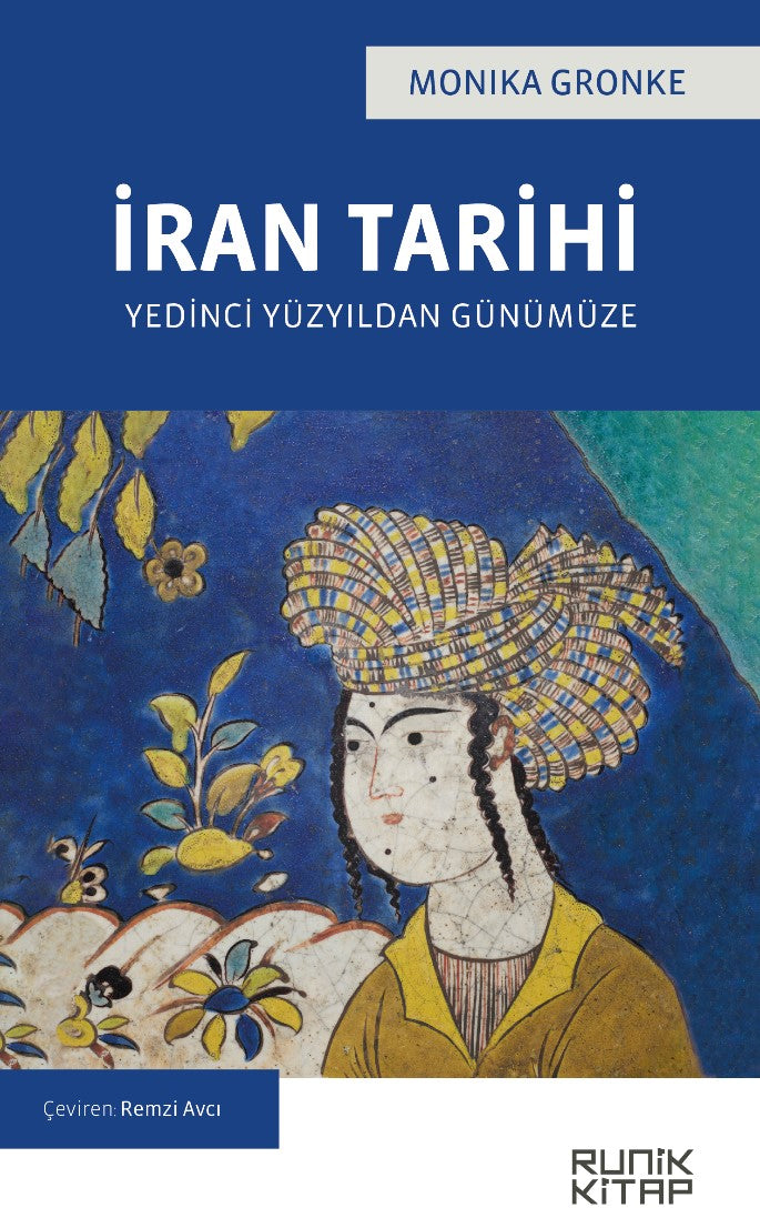 İran Tarihi / Yedinci Yüzyıldan Günümüze - Monika Gronke kitap kapağı