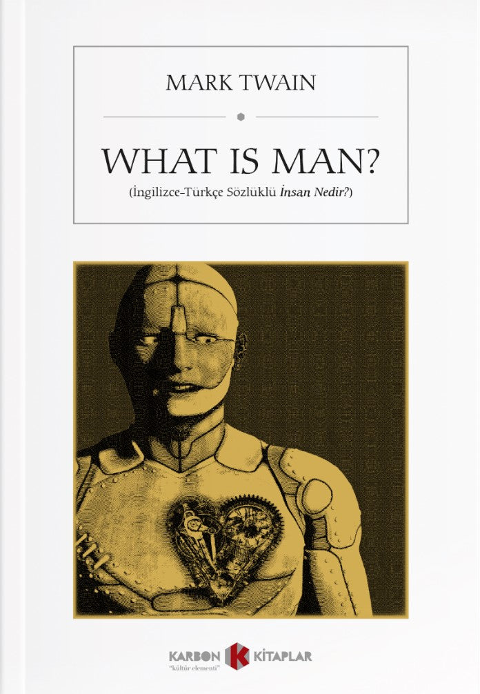 What is Man? (İngilizce-Türkçe Sözlüklü İnsan Nedir?) - Mark Twain kitap kapağı