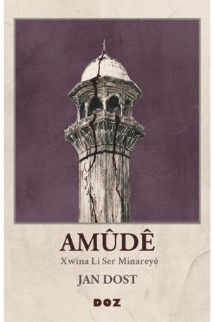 Amûdê Xwîna Li Ser Minareyê - Jan Dost kitap kapağı