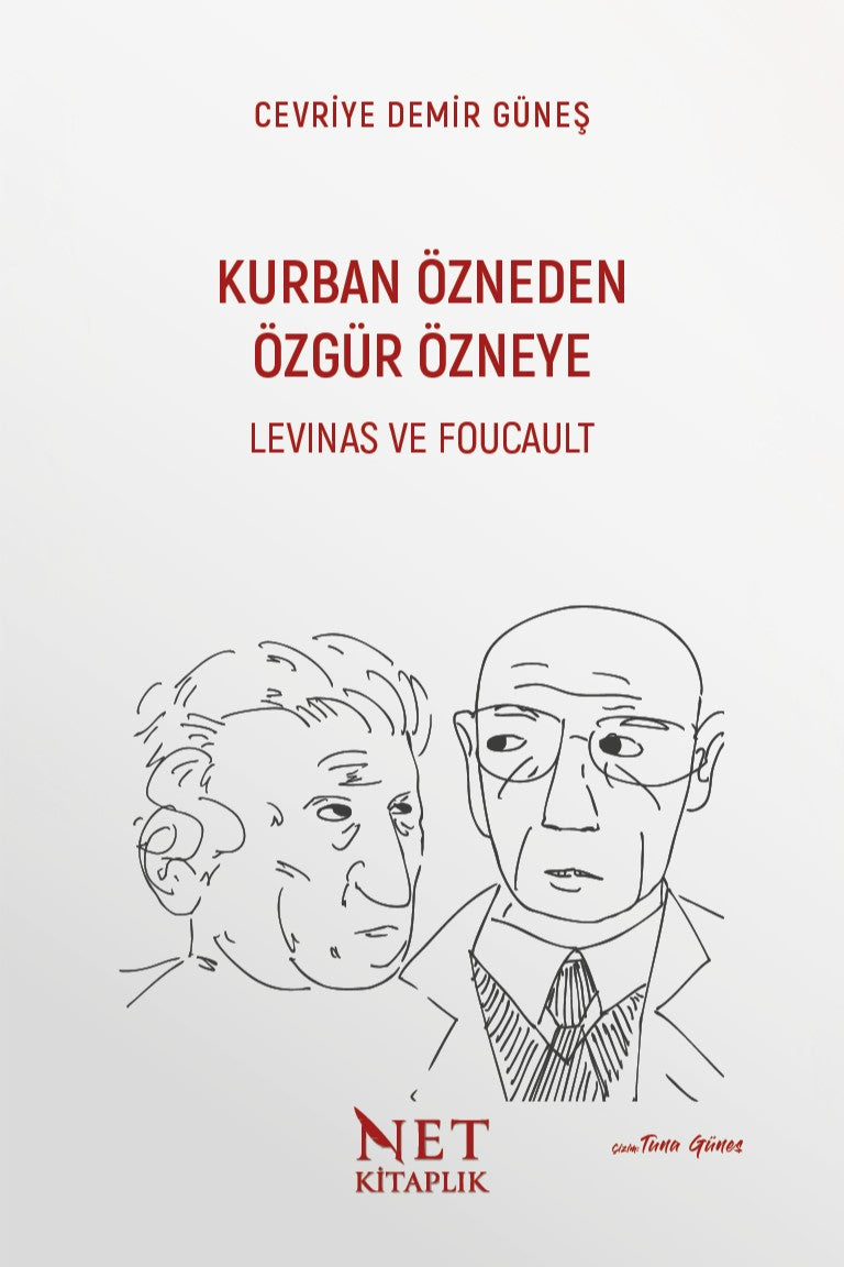 Kurban Özneden Özgür Özneye: Levinas ve Foucault - Cevriye Demir Güneş kitap kapağı