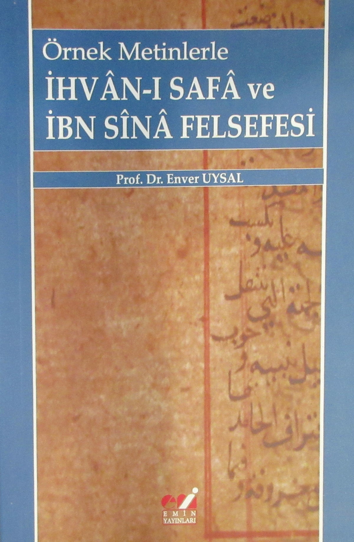 Örnek Metinlerle İhvan-ı Safa ve İbn Sina Felsefesi - Enver Uysal kitap kapağı