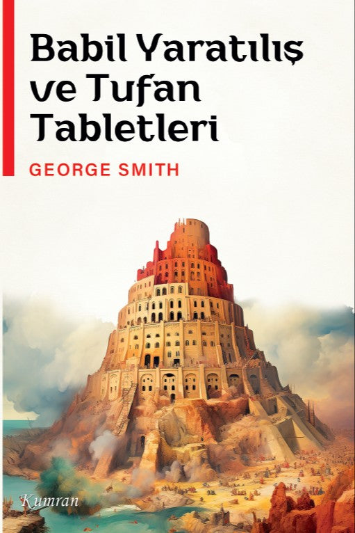 Babil Yaratılış ve Tufan Tabletleri - George Smith kitap kapağı
