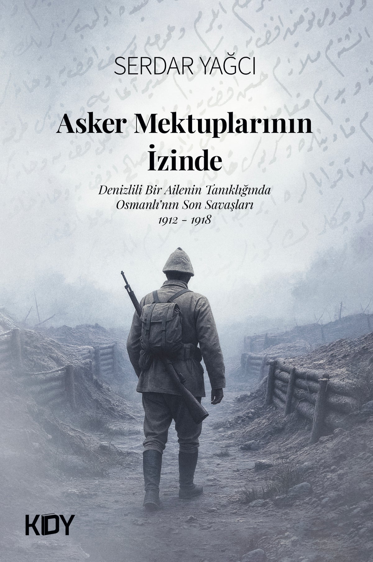 Asker Mektuplarının İzinde - Serdar Yağcı kitap kapağı
