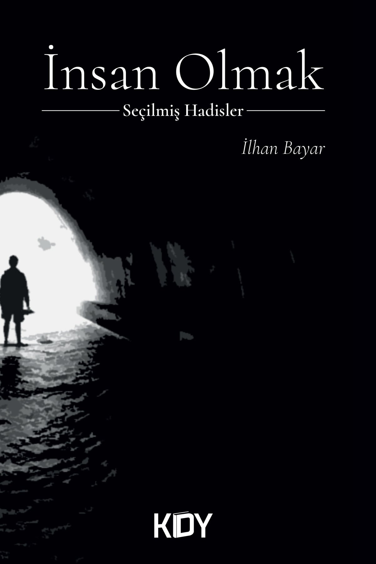 İnsan Olmak - İlhan Bayar kitap kapağı