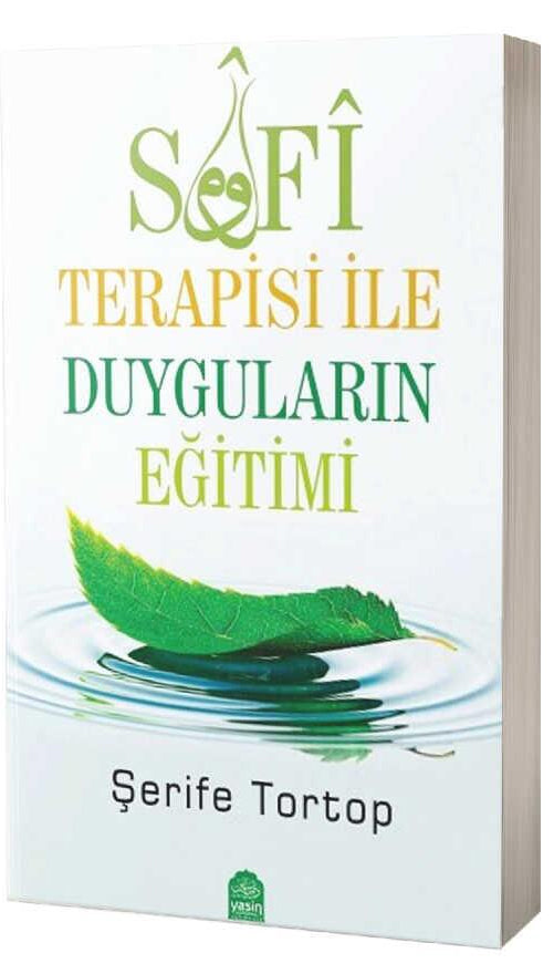 Sufi Terapisi ile Duyguların Eğitimi - Şerife Tortop kitap kapağı