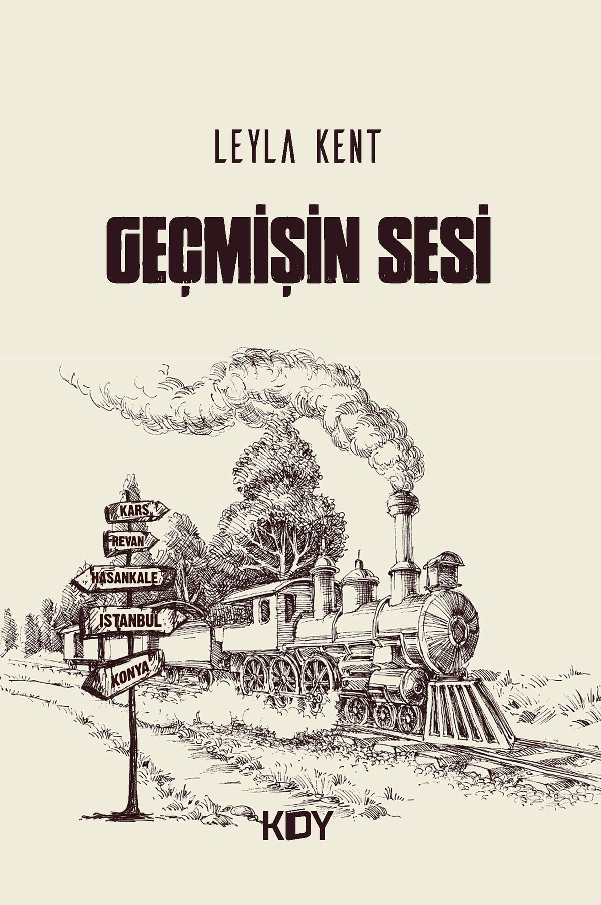 Geçmişin Sesi - Leyla Kent kitap kapağı