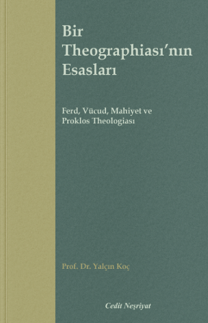 Bir Theographiası'nın Esasları - Prof. Dr. Yalçın Koç kitap kapağı