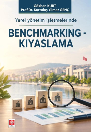 Yerel Yönetim İşletmelerinde Benchmarking-Kıyaslama - Doç. Dr. Kurtuluş Yılmaz Genç, kitap kapağı