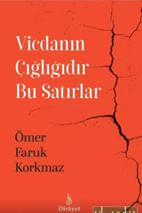 Vicdanın Çığlığıdır Bu Satırlar - Ömer Faruk Korkmaz kitap kapağı