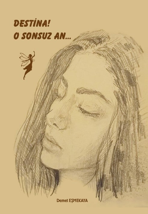Destina! O Sonsuz An - Demet Eşmekaya kitap kapağı