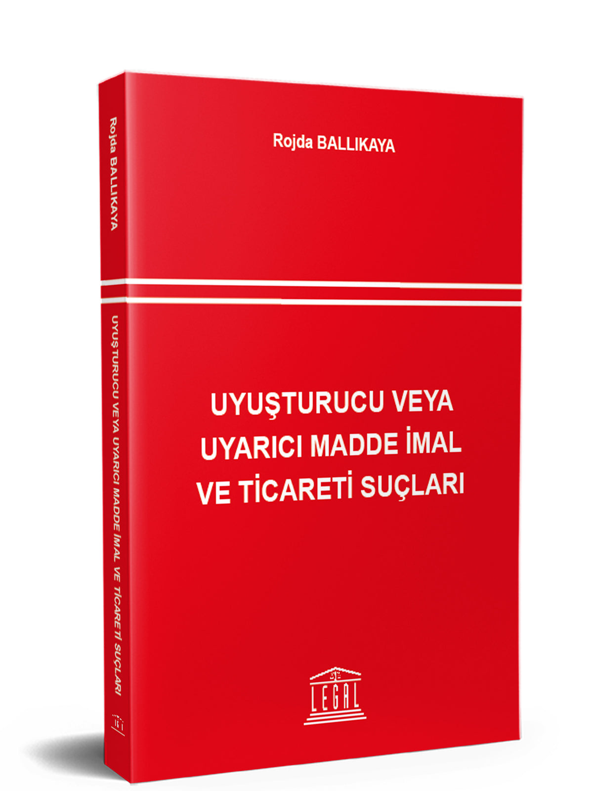 Uyuşturucu veya Uyarıcı Madde İmal ve Ticareti Suçları - Rojda Ballıkaya kitap kapağı