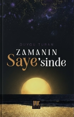 Zamanın Saye'sinde - Duygu Turan kitap kapağı