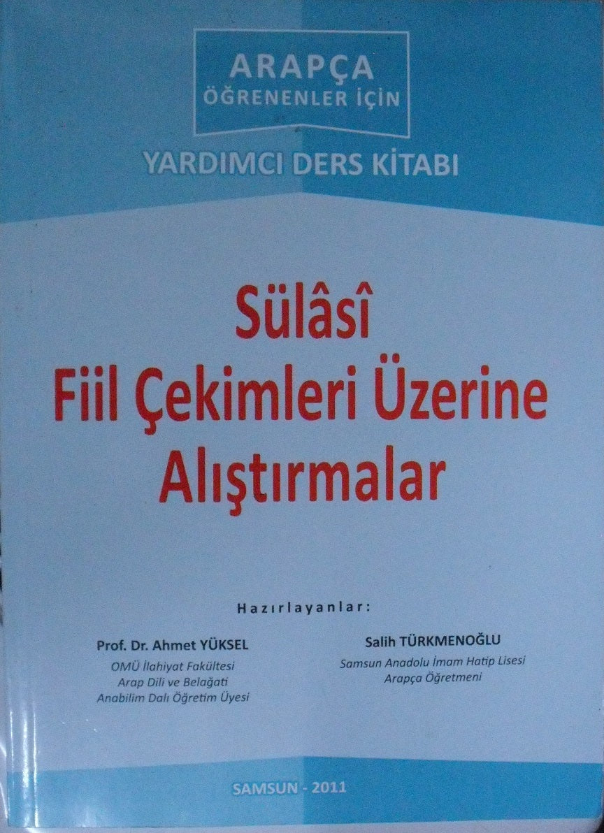 Sülasi Fiil Çekimleri Üzerine Alıştırmalar Arapça Öğrenenler İçin Yardımcı Ders Kitabı / 41-D-3 - Kolektif kitap kapağı
