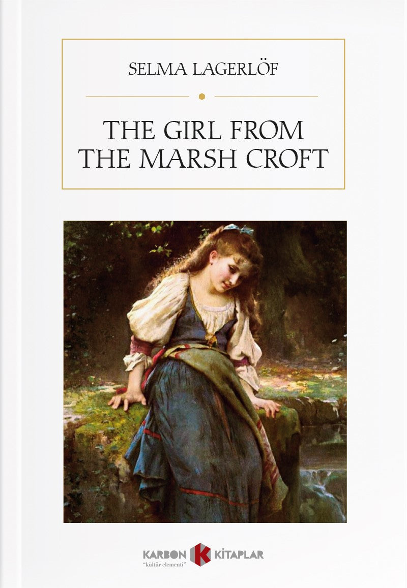 The Girl From The Marsh Croft - Selma Lagerlöf kitap kapağı