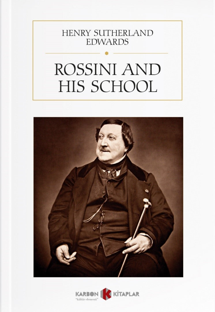 Rossini and His School - Henry Sutherland Edwards kitap kapağı
