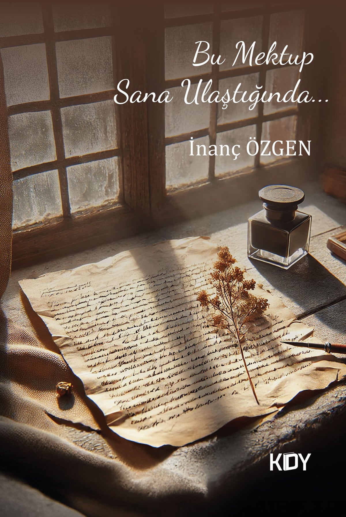 Bu Mektup Sana Ulaştığında… - İnanç Özgen kitap kapağı