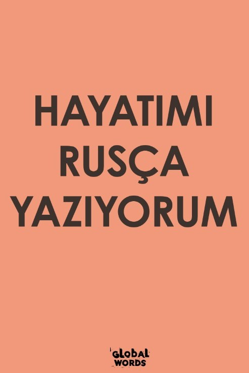 Hayatımı Rusça Yazıyorum - Kolektif kitap kapağı