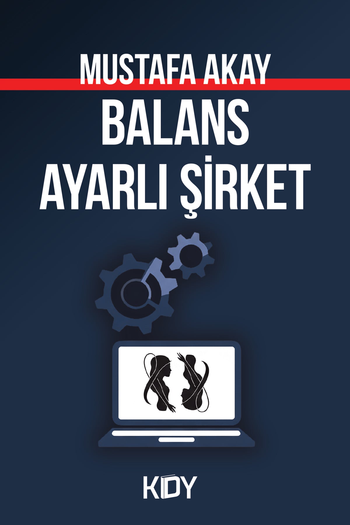 Balans Ayarlı Şirket - Mustafa Akay kitap kapağı