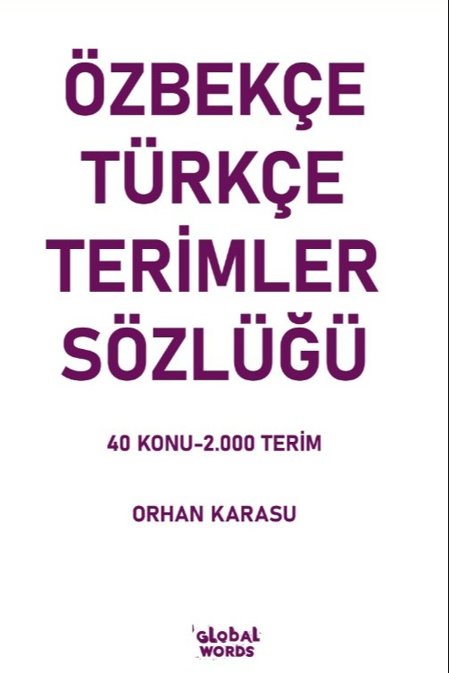 Özbekçe-Türkçe Terimler Sözlüğü 40 Konu-2.000 Terim - Orhan Karasu kitap kapağı